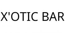 X'OTIC BAR