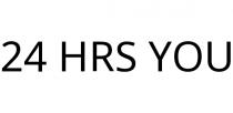 24 HRS YOU