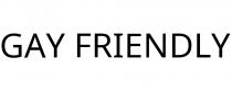 GAY FRIENDLY