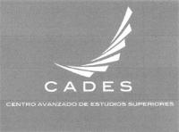 CADES CENTRO AVANZADO DE ESTUDIOS SUPERIORES