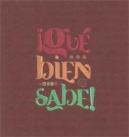 ¡QUÉ BIEN SABE!
