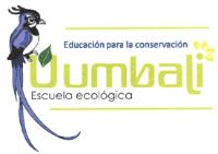 EDUCACIÓN PARA LA CONSERVACIÓN UUMBALI ESCUELA ECOLÓGICA