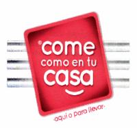 COME COMO EN TU CASA AQUI O PARA LLEVAR
