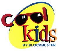 COOL KIDS BY BLOCKBUSTER