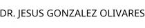 DR. JESUS GONZALEZ OLIVARES