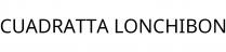 CUADRATTA LONCHIBON