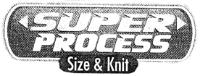 SUPER PROCESS SIZE & KNIT