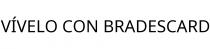 VÍVELO CON BRADESCARD