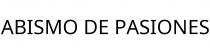 ABISMO DE PASIONES
