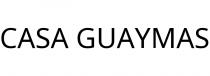CASA GUAYMAS