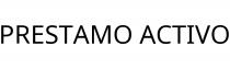 PRESTAMO ACTIVO