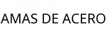 AMAS DE ACERO