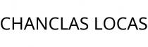 CHANCLAS LOCAS