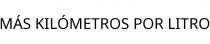 MÁS KILÓMETROS POR LITRO