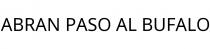 ABRAN PASO AL BUFALO