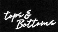 TOPS & BOTTOMS