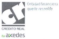 CR CREDITO REAL ENTIDAD FINANCIERA QUE TE RESPALDA TU AXEDES
