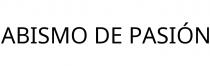 ABISMO DE PASIÓN