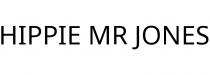 HIPPIE MR JONES