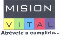 MISION VITAL ATREVETE A CUMPLIRLA.