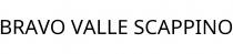 BRAVO VALLE SCAPPINO