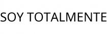 SOY TOTALMENTE