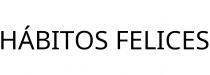 HÁBITOS FELICES