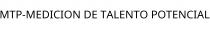 MTP-MEDICION DE TALENTO POTENCIAL