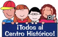 ¡TODOS AL CENTRO HISTÓRICO!