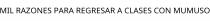 MIL RAZONES PARA REGRESAR A CLASES CON MUMUSO