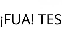 ¡FUA! TES