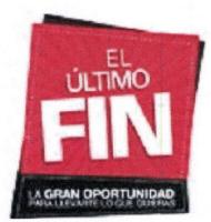 EL ÚLTIMO FIN LA GRAN OPORTUNIDAD PARA LLEVARTE LO QUE QUIERAS