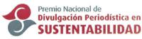 PREMIO NACIONAL DE DIVULGACIÓN PERIODÍSTICA EN SUSTENTABILIDAD