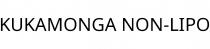 KUKAMONGA NON-LIPO