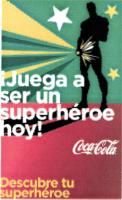 ¡JUEGA A SER UN SUPERHÉROE HOY! COCA-COLA DESCUBRE TU SUPERHÉROE