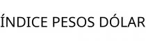 ÍNDICE PESOS DÓLAR
