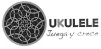 UKULELE JUEGA Y CRECE