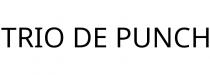 TRIO DE PUNCH