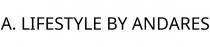 A. LIFESTYLE BY ANDARES