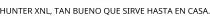 HUNTER XNL; TAN BUENO QUE SIRVE HASTA EN CASA.