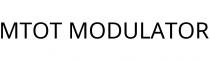 MTOT MODULATOR