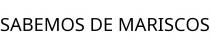 SABEMOS DE MARISCOS