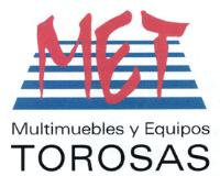 MET MULTIMUEBLES Y EQUIPOS TOROSAS