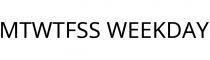 MTWTFSS WEEKDAY