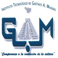 INSTITUTO TECNOLOGICO DE GUSTAVO A. MADERO GAM