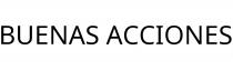 BUENAS ACCIONES