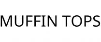 MUFFIN TOPS
