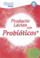 GREAT VALUE PRODUCTO LÁCTEO CON PROBIÓTICOS GREAT VALUE 100 SATISFACCIÓN O LA DEVOLUCIÓN DE TU DINERO