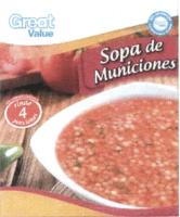 GREAT VALUE SOPA DE MUNICIONES GREAT VALUE 100 SATISFACCIÓN O LA DEVOLUCIÓN DE TU DINERO