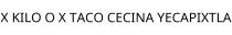 X KILO O X TACO CECINA YECAPIXTLA